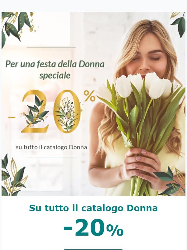 Per una festa della Donna speciale: -20% su tutto il catalogo donna