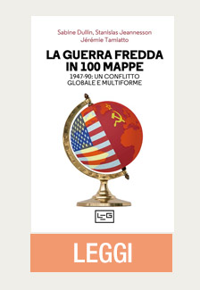 LA GUERRA FREDDA IN 100 MAPPE