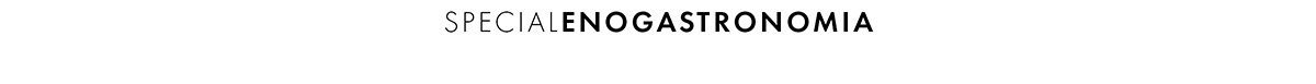 Speciale Enogastronomia