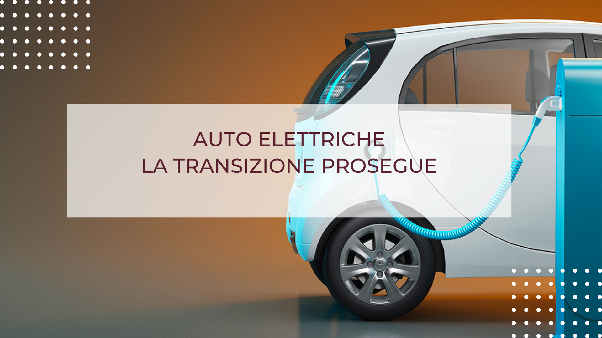 AUTO ELETTRICHE, LA TRANSIZIONE PROSEGUE