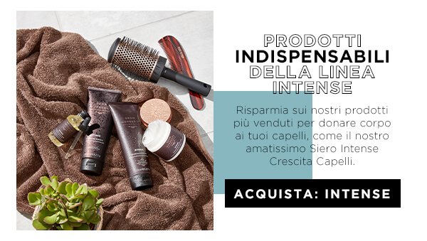 Scopri la linea Intense.