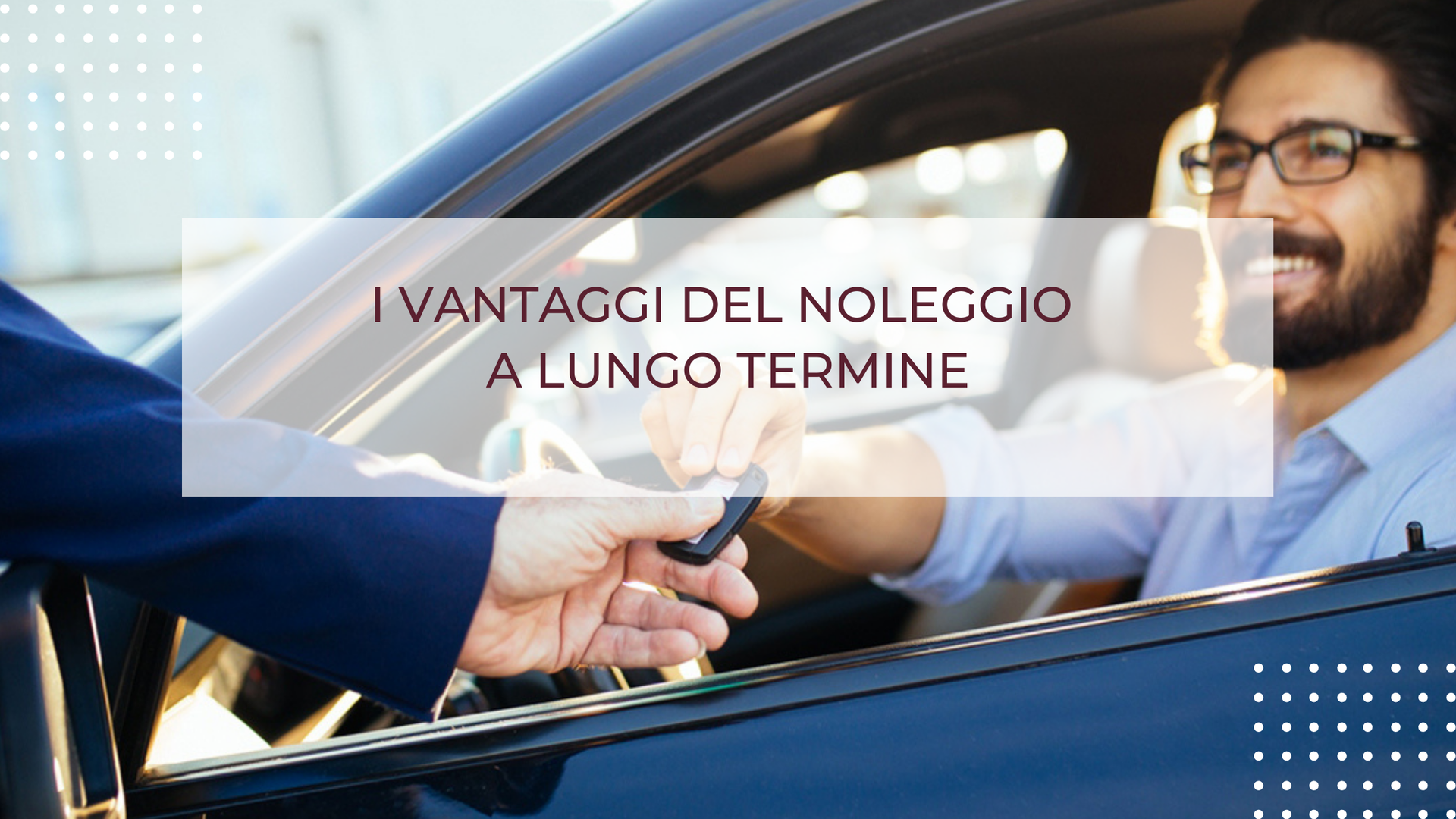 I VANTAGGI DEL NOLEGGIO A LUNGO TERMINE 
