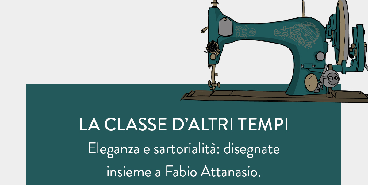 Eleganza e sartorialità: disegnate 