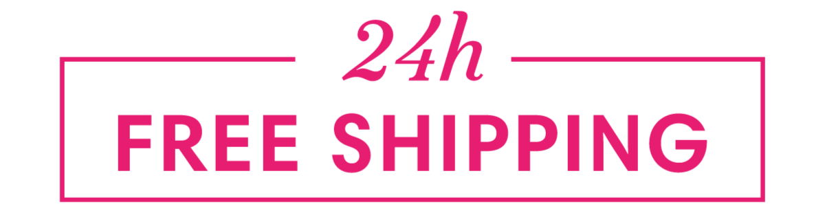 24 h Free Shipping