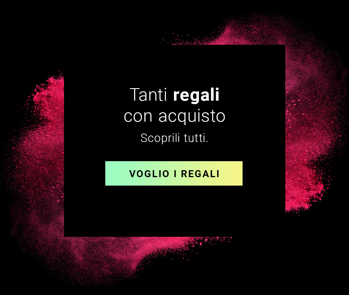 Tanti regali con acquisto