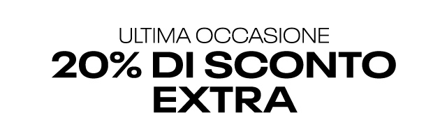 20% EXTRA DI SCONTO con i nostri saldi estivi