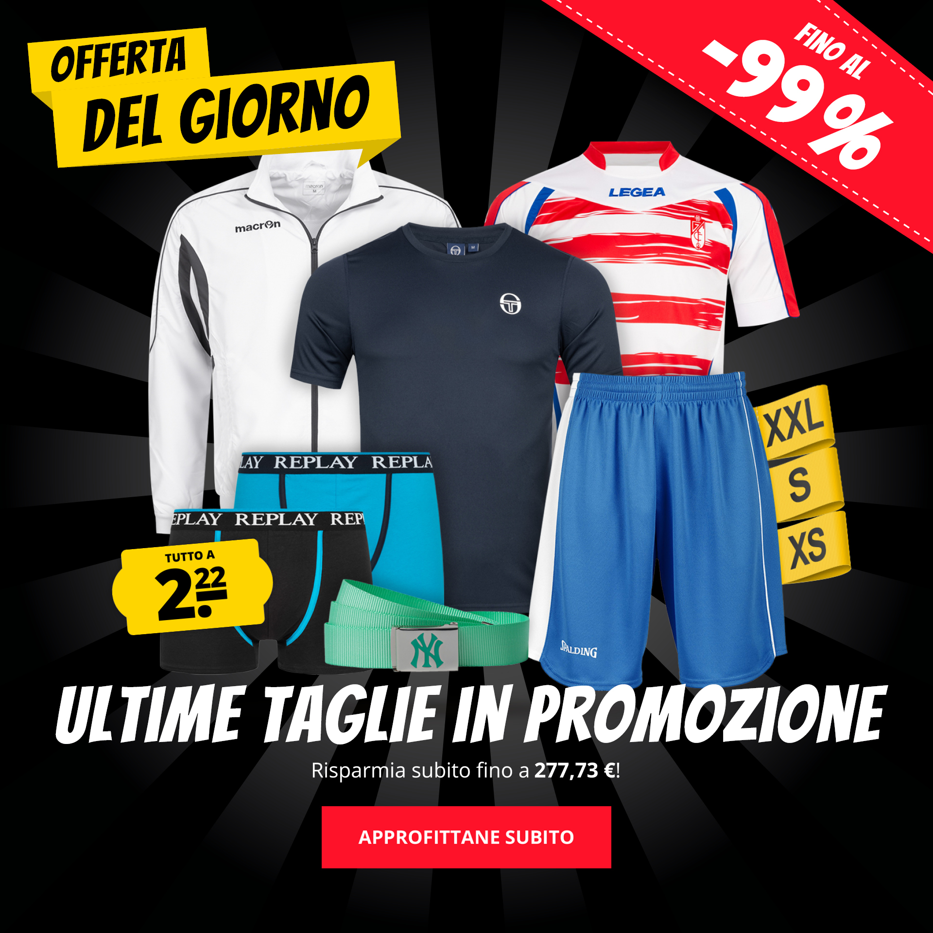 Ultime taglie in promozione solo 2,22 €