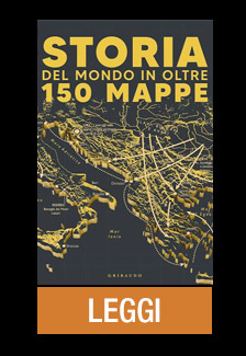 STORIA DEL MONDO IN OLTRE 150 MAPPE