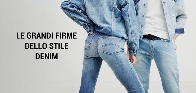 Le grandi firme dello stile denim