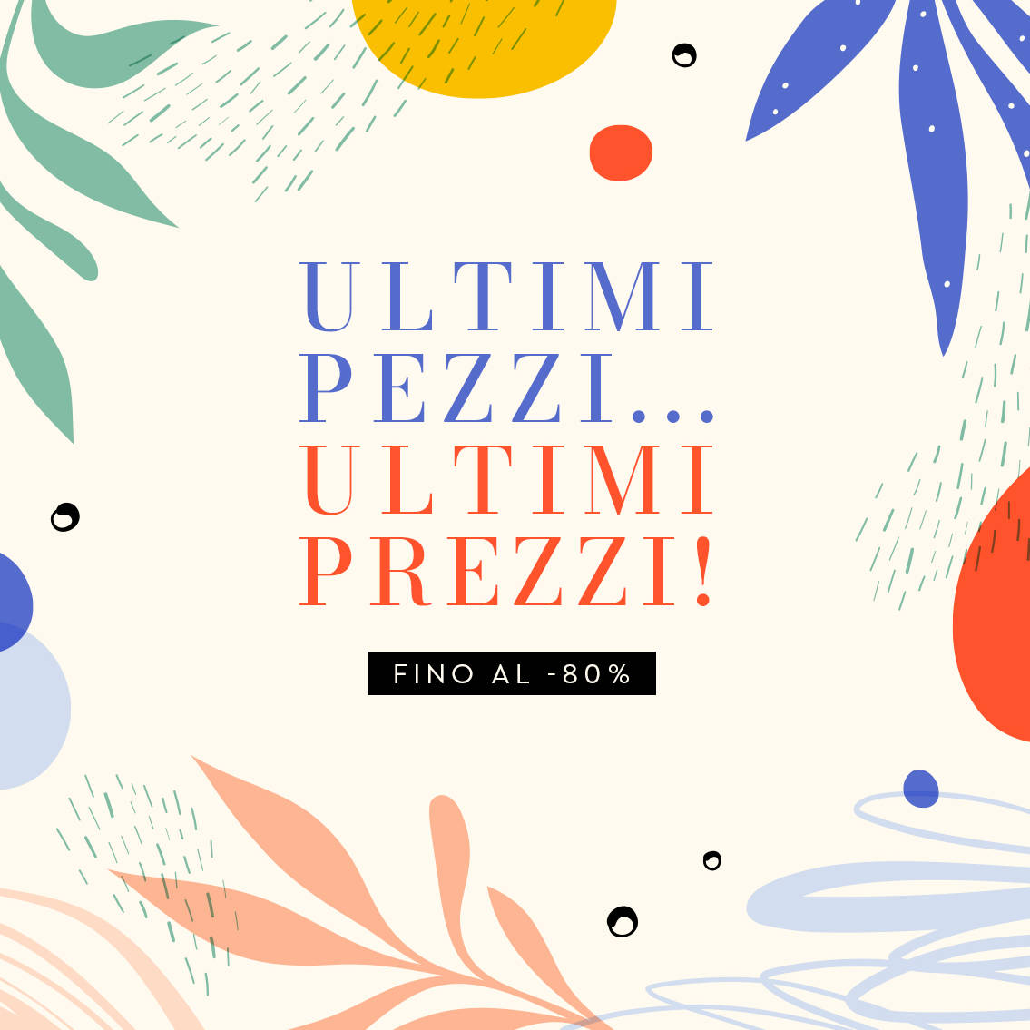 Ultimi Pezzi... Ultimi Prezzi!