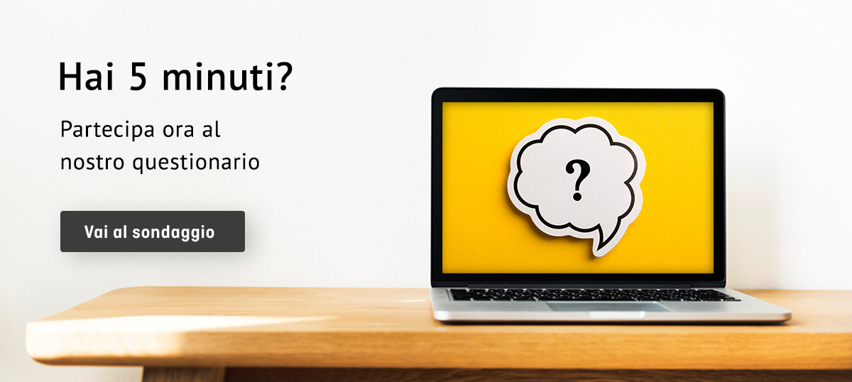 Partecipa ora al nostro questionario 