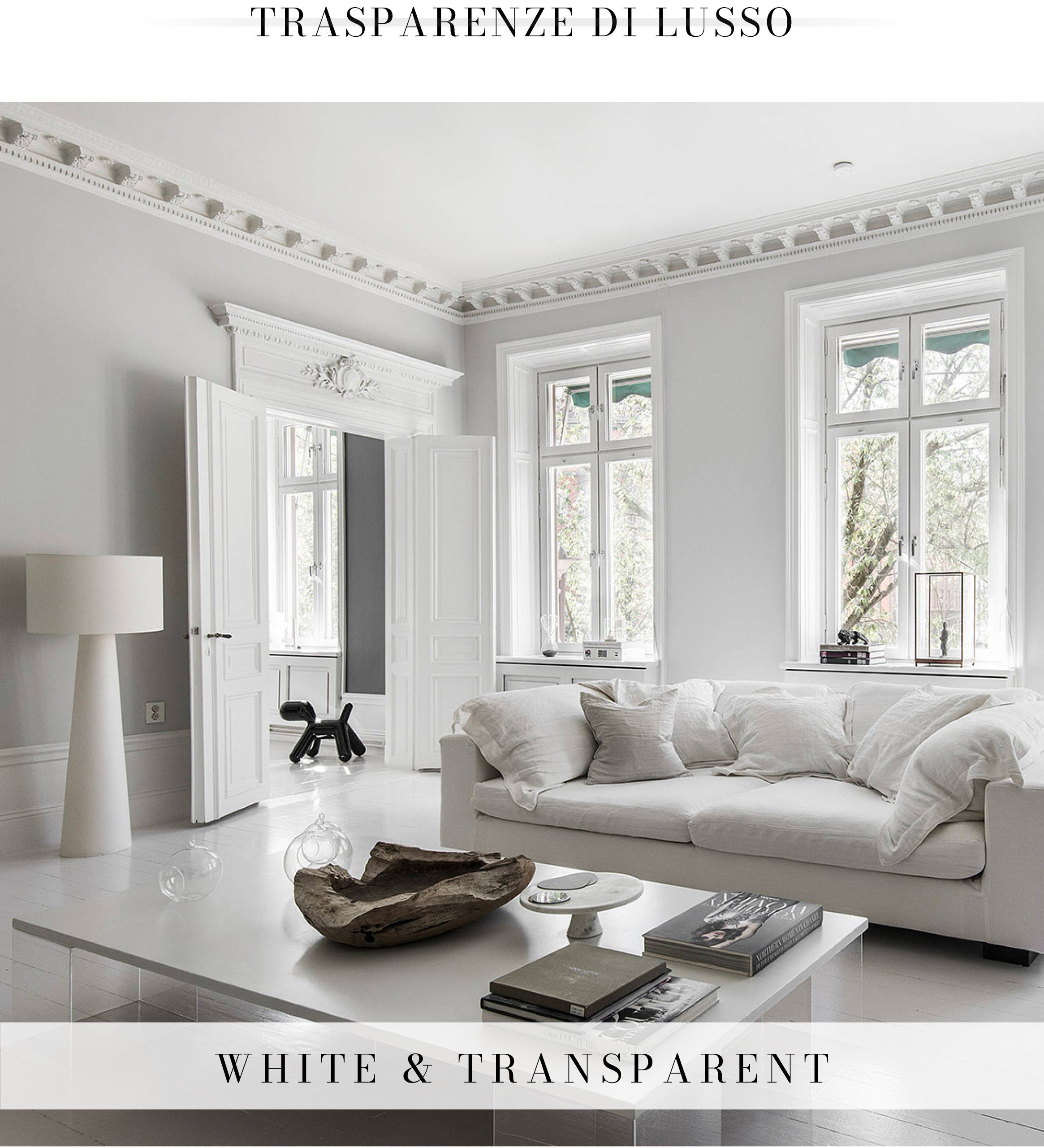 Interior White & Transparent arredo bianco e trasparente.