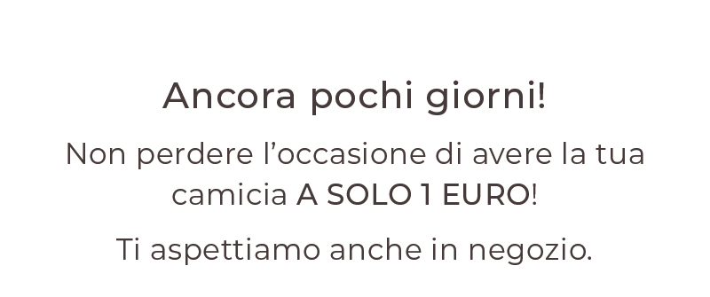 Ancora per pochi giorni!