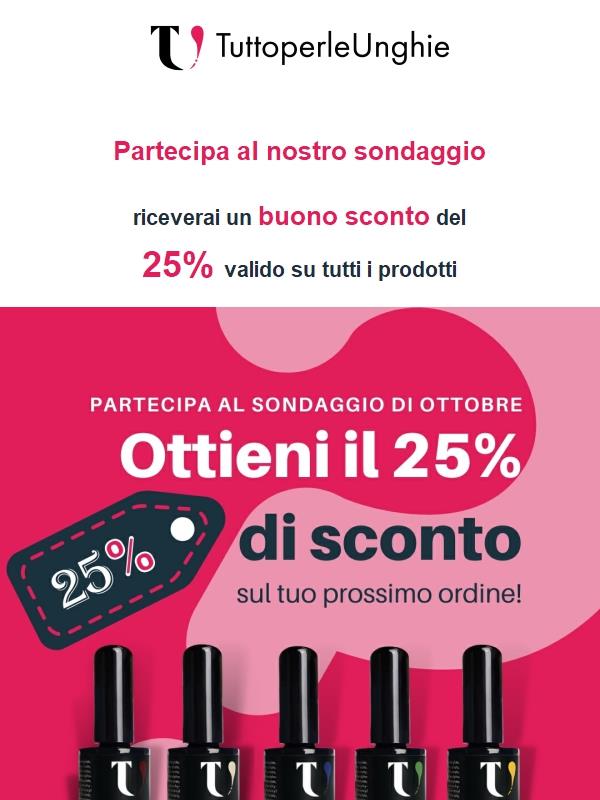 buono sconto del 25% - Partecipa al nostro sondaggio