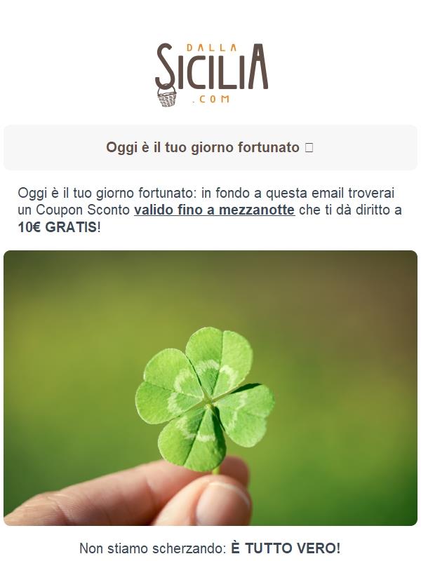 Hey, oggi è il tuo giorno fortunato: TI REGALIAMO 10€! 🍀