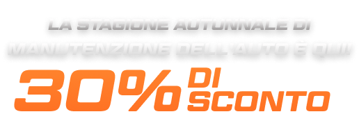 La stagione autunnale di manutenzione dell'auto è qui! 30% DI SCONTO