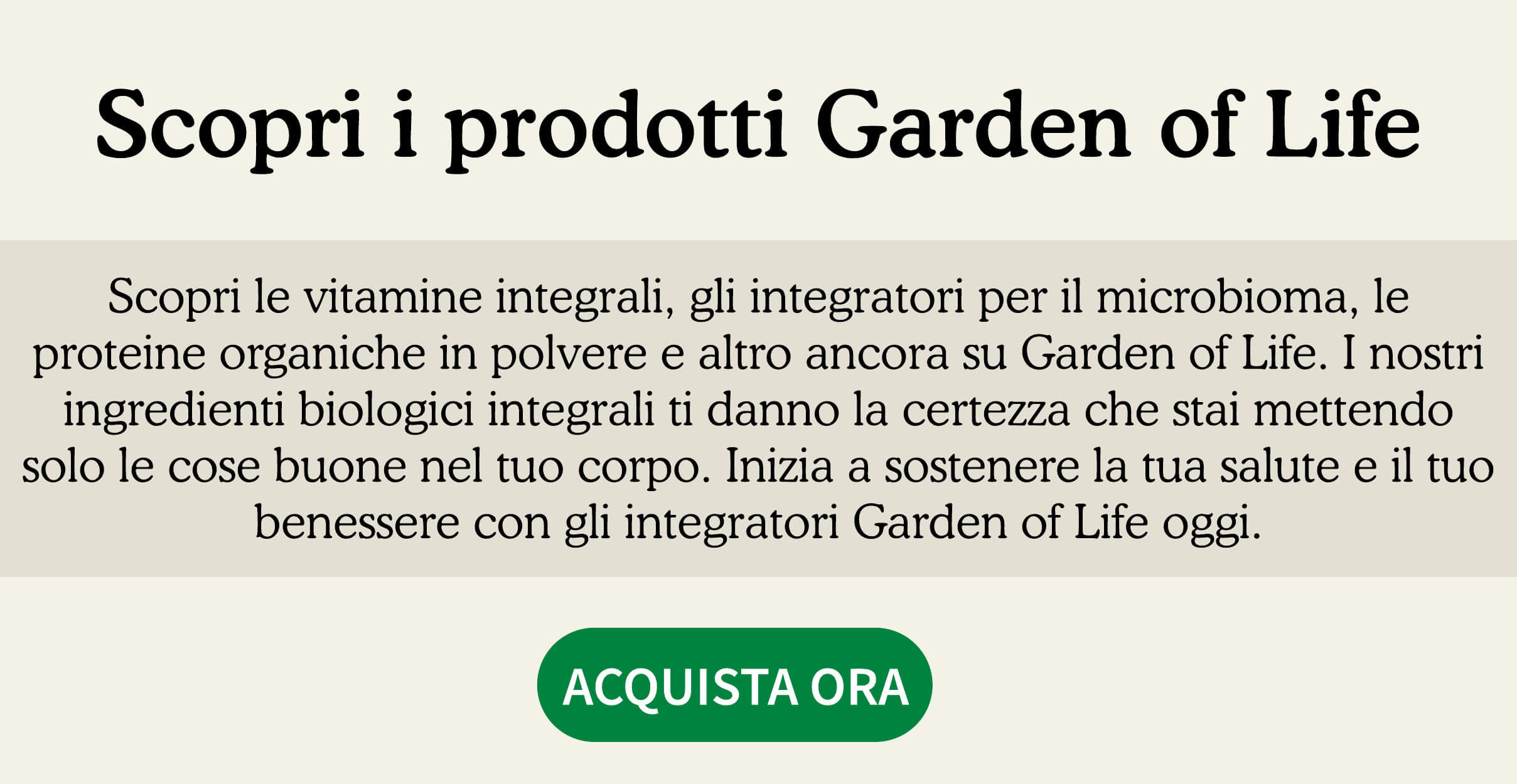 Scopri i prodotti Garden of Life