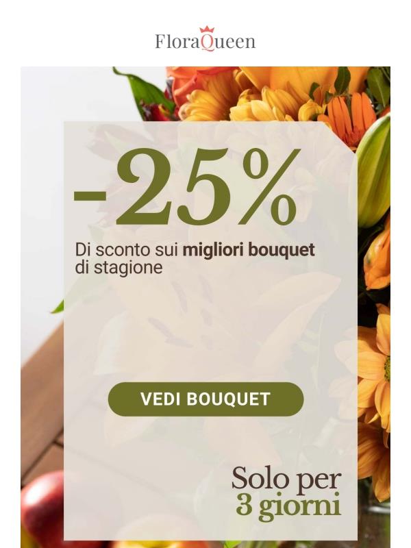 💣 [VENDITA FLASH] -25% di sconto sui migliori bouquet di stagione. Solo per 3 giorni! 💣