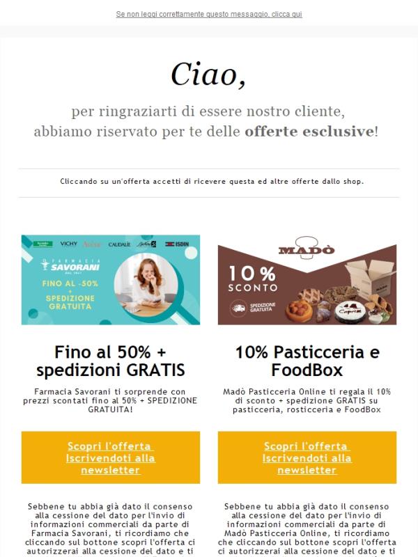 Ciao, per ringraziarti di essere nostro cliente, abbiamo riservato per te delle offerte esclusive!