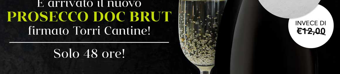 è arrivato il nuovo Prosecco DOC Brut firmato Torri Cantine! Solo 48 ore!