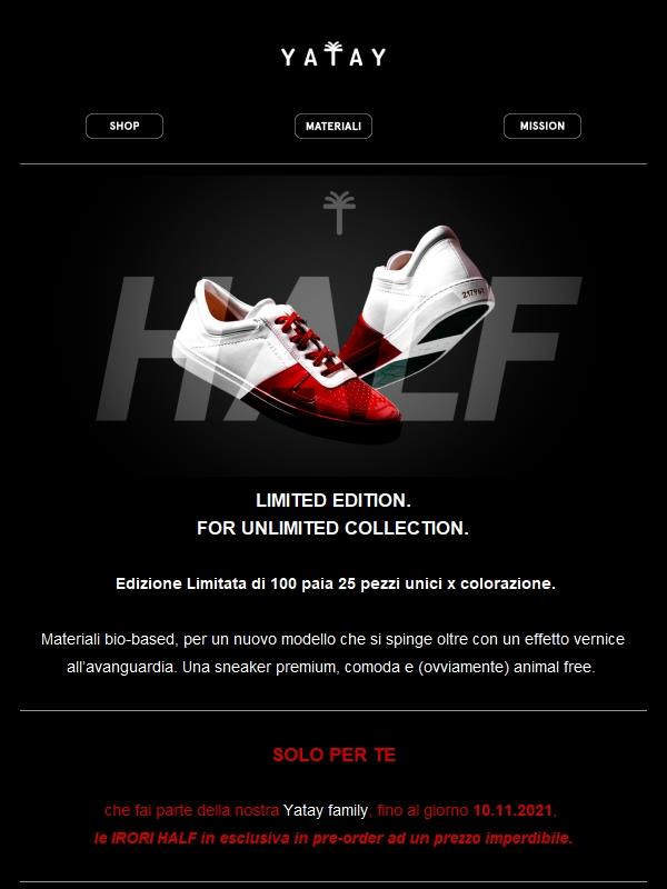 Irori HALF • Limited Edition • 25 pezzi x colore!