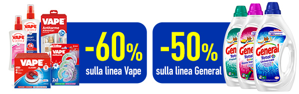 Eccezionale -60% sulla linea Vape e -50% sui detersivi General.