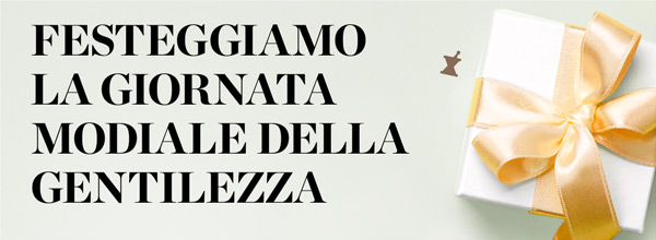 Festeggia la Giornata Modiale della Gentilezza
