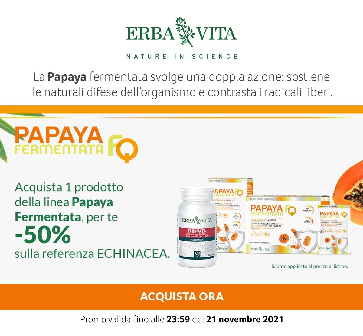 Erba Vita. Acquista 1 prodotto Papaya Fermentata, -50% sulla ECHINACEA