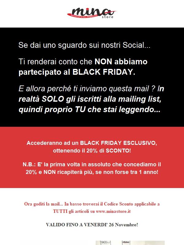Hai notato che NON abbiamo partecipato al BLACK FRIDAY ? Shh gli altri non lo sapranno, c'è una sorpresa per gli iscritti...