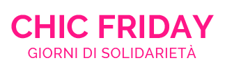 CHIC FRIDAY Giorni di solidarietà