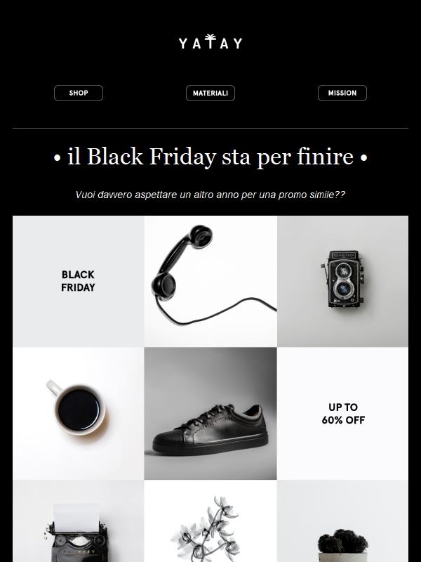 Black Friday | Ultimissimi giorni di promo!