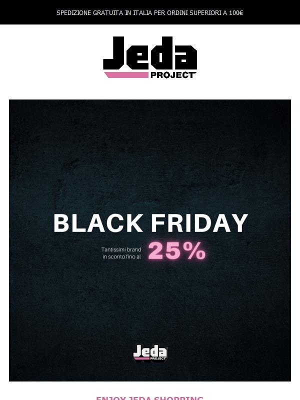 Time to...BLACK FRIDAY! -25% di sconto 💣