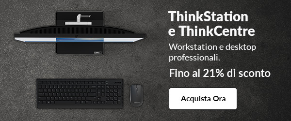 THINKSTATION e THINKCENTRE