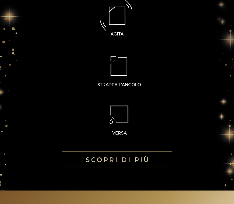 Agita, Strappa l'angolo, Versa. Scopri di più