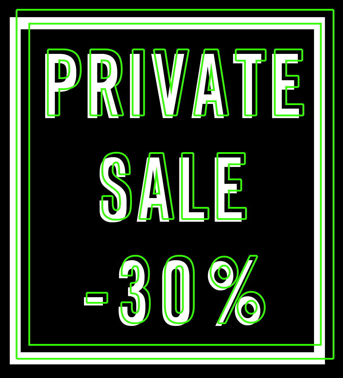 PRIVATE SALE -30%