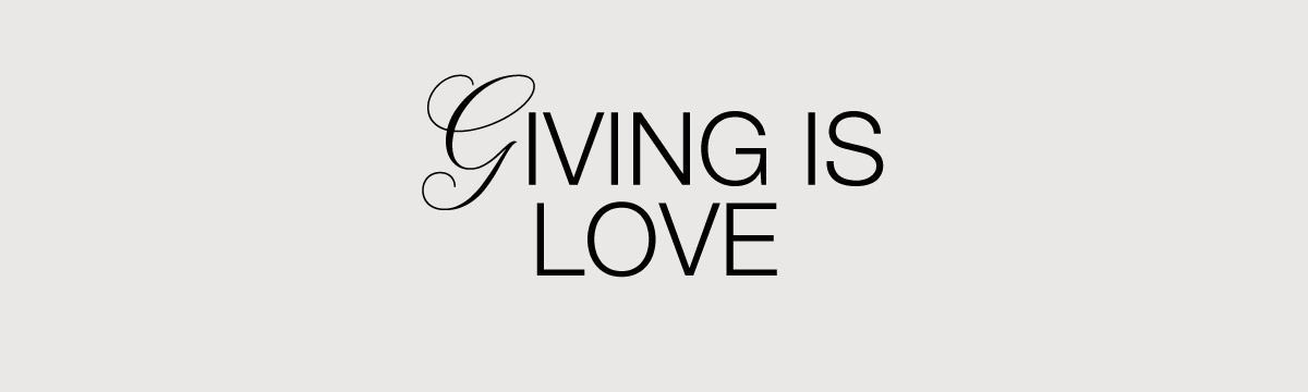 GIVING IS LOVE