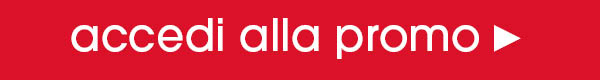 Accedi alla promo >