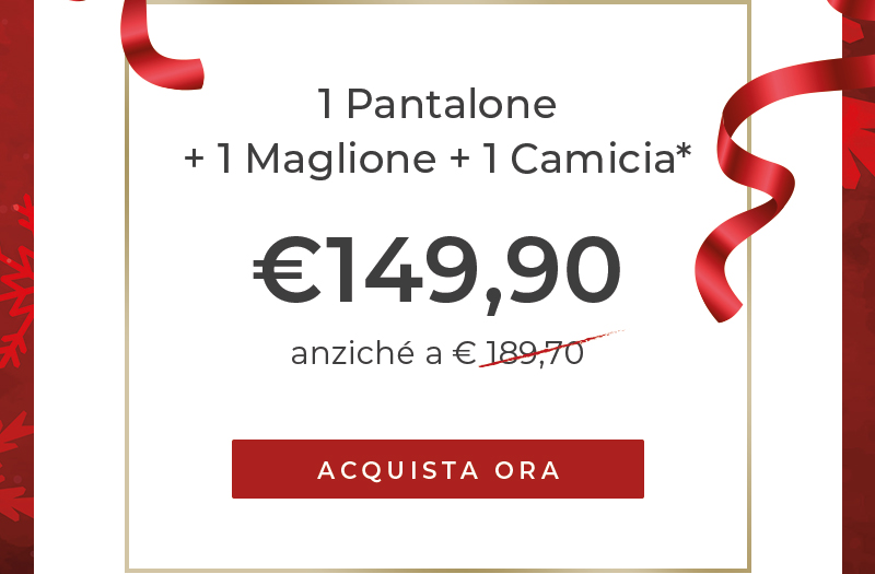 1 Pantalone + 1 Maglione + 1 Camicia a 149,90€
