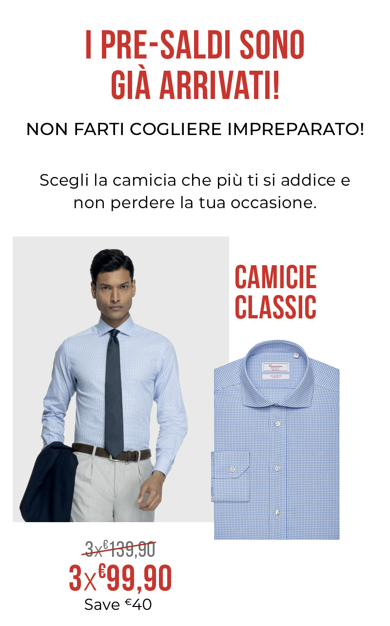 I Pre Saldi sono già arrivati! Non farti cogliere impreparato! Scegli la camicia che più ti si addice e non perdere la tua occasione