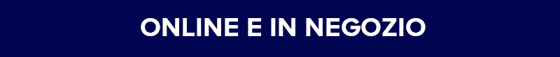 Online & In Negozio