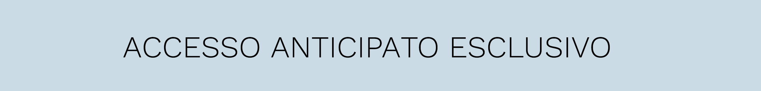 acceso anticipato esclusivo