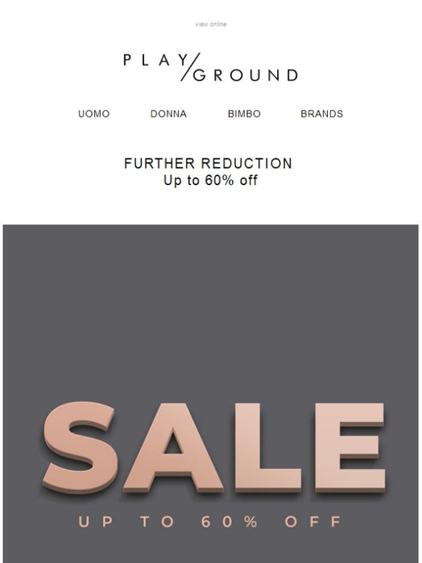 PLAYGROUND Sales | Up to 60% off - Further reductions