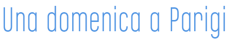Una domenica a Parigi