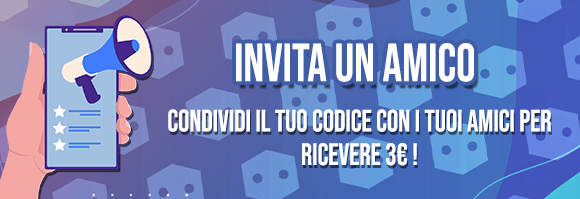 INVITA UN AMICO Condividi Il Tuo Codice con i tuoi amici per ricevere 3€