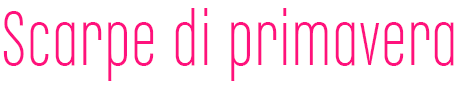 Scarpe di primavera