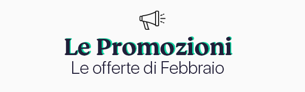 Le promo di Febbraio