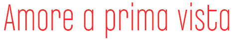 Amore a prima vista