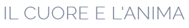 La voici : Il cuore e l'anima