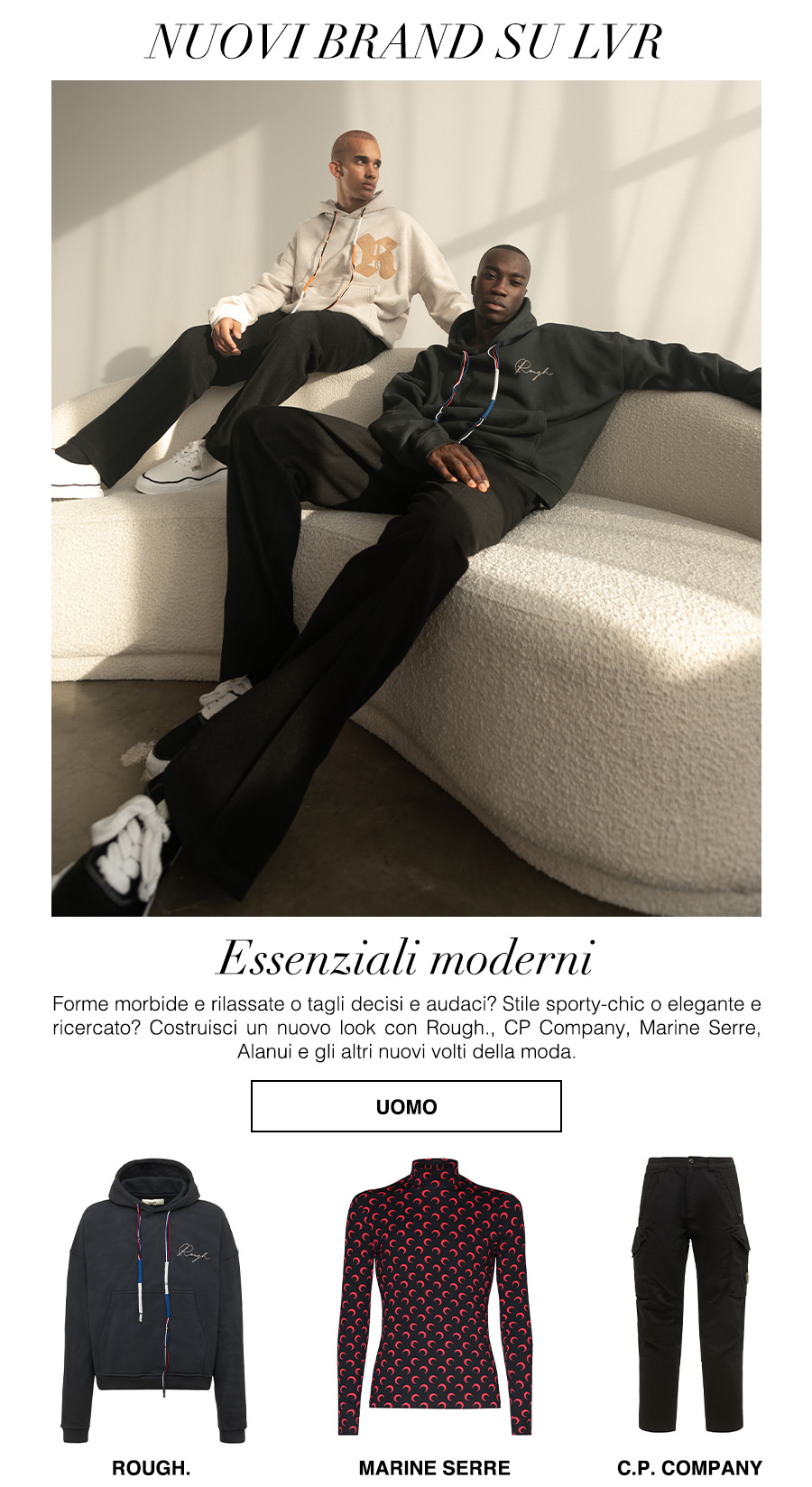Prendi ispirazione dai nuovi brand della selezione