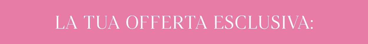 offerta esclusiva